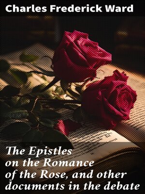 cover image of The Epistles on the Romance of the Rose, and other documents in the debate